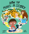 How to make a story - Jones, Naomi