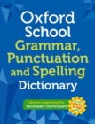 Image for Oxford school grammar, punctuation and spelling dictionary
