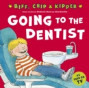 Image for Going to the Dentist (First Experiences with Biff, Chip &amp; Kipper)