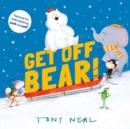 Image for Get Off, Bear!