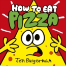 Image for How to Eat Pizza