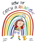Image for How to Catch a Rainbow