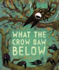 Image for What the Crow Saw Below