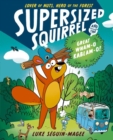 Image for Supersized squirrel and the great wham-o kablam-o!