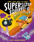 Image for Supersized Squirrel and the Big Stink