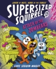 Image for Supersized Squirrel: Attack of the Zombears
