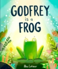 Image for Godfrey is a Frog