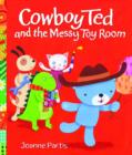Image for Cowboy Ted and the Messy Toy Room
