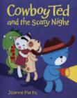Image for Cowboy Ted and the Scary Night