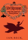 Image for Tom Trueheart and the Land of Dark Stories