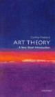 Art theory  : a very short introduction - Freeland, Cynthia (, University of Houston, Texas)