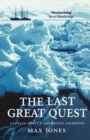 Image for The last great quest  : Captain Scott&#39;s Antarctic sacrifice