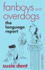 Image for Fanboys and overdogs  : the language report