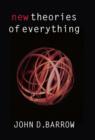 Image for New theories of everything  : the quest for ultimate explanation