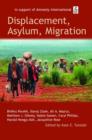 Image for Displacement, asylum, migration  : the Oxford Amnesty Lectures 2004
