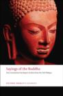 Image for Sayings of the Buddha  : new translations from the Pali Nikayas