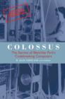 Image for Colossus  : the secrets of Bletchley Park&#39;s codebreaking computers