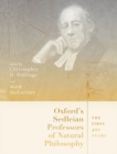 Image for Oxford&#39;s Sedleian Professors of Natural Philosophy  : the first 400 years