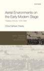 Image for Aerial environments on the early modern stage  : theatres of the air, 1576-1609