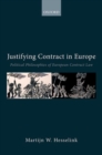 Image for Justifying contract in Europe  : political philosophies of European contract law