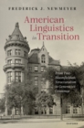 Image for American linguistics in transition  : from post-Bloomfieldian structuralism to generative grammar
