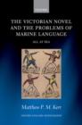 Image for The Victorian novel and the problems of marine language  : all at sea