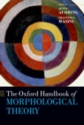 Image for The Oxford handbook of morphological theory