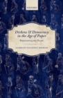 Image for Dickens and democracy in the age of paper  : representing the people
