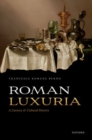 Image for Roman luxuria  : a literary and cultural history
