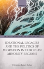 Image for Ideational legacies and the politics of migration in European minority regions