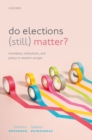 Image for Do elections (still) matter?  : mandates, institutions, and policies in Western Europe