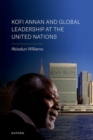 Image for Kofi Annan and Global Leadership at the United Nations