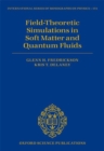 Image for Field theoretic simulations in soft matter and quantum fluids