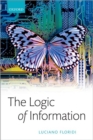 Image for The logic of information  : a theory of philosophy as conceptual design