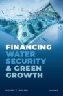 Image for Financing water security and green growth