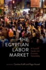 Image for The Egyptian labor market  : a focus on gender and economic vulnerability