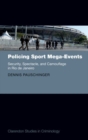 Image for Policing sport mega-events  : security, spectacle, and camouflage in Rio de Janeiro