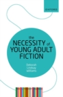 Image for The necessity of young adult fiction