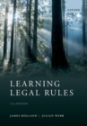 Image for Learning legal rules  : a students&#39; guide to legal method and reasoning