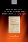 Image for Middle English medical recipes and literary play, 1375-1500