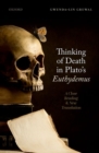 Image for Thinking of death in Plato&#39;s Euthydemus  : a close reading and new translation