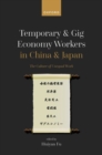 Image for Temporary and gig economy workers in China and Japan  : the culture of unequal work