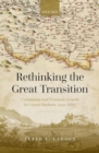 Image for Rethinking the great transition  : community and economic growth in County Durham, 1349-1660