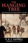 Image for The hanging tree  : execution and the English people, 1770-1868