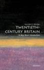 Image for Twentieth-Century Britain: A Very Short Introduction