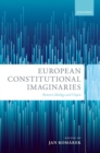 Image for European constitutional imaginaries  : between ideology and utopia