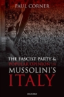 Image for The Fascist Party and popular opinion in Mussolini&#39;s Italy