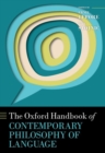 Image for The Oxford Handbook of Contemporary Philosophy of Language