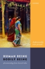 Image for Human being, bodily being  : phenomenology from classical India