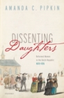 Image for Dissenting daughters  : reformed women in the Dutch Republic, 1572-1725